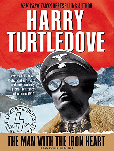 The Man with the Iron Heart (9781400158041) by Turtledove, Harry