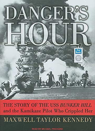 Beispielbild fr Danger's Hour: The Story of the USS Bunker Hill and the Kamikaze Pilot Who Crippled Her zum Verkauf von Books From California