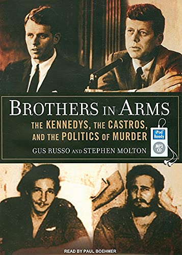 Stock image for Brothers in Arms: The Kennedys, the Castros, and the Politics of Murder for sale by SecondSale