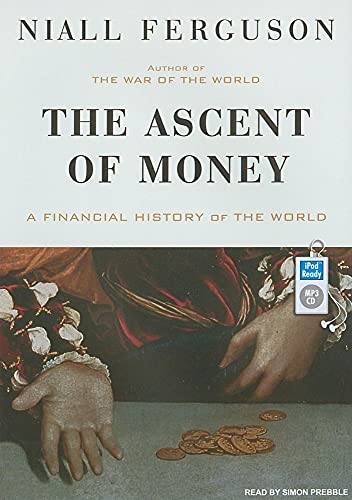 Imagen de archivo de The Ascent of Money: A Financial History of the World a la venta por Books From California