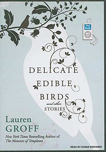 9781400160709: Delicate Edible Birds and Other Stories: And Other Stories