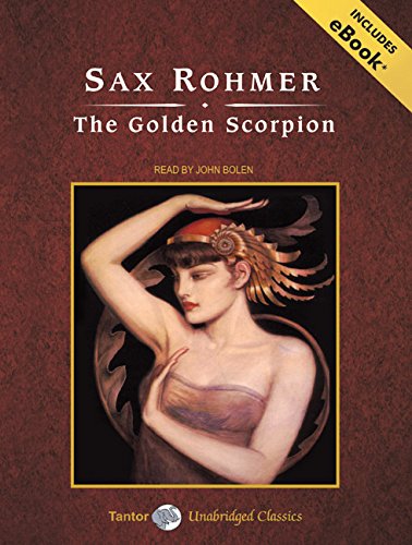 Beispielbild fr The Golden Scorpion, with eBook (Tantor Unabridged Classics) zum Verkauf von Books From California