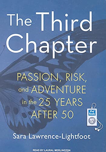 Imagen de archivo de The Third Chapter: Passion, Risk, and Adventure in the 25 Years After 50 a la venta por Books From California