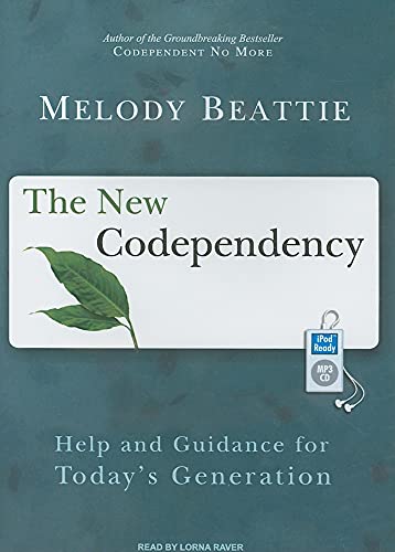 The New Codependency: Help and Guidance for Today's Generation (9781400161645) by Beattie, Melody