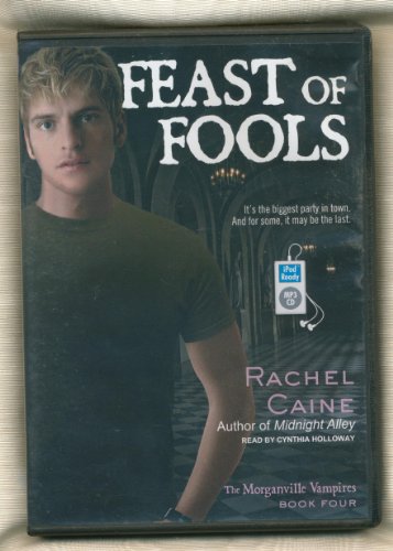 Feast of Fools (Morganville Vampires, 4) (9781400161935) by Caine, Rachel