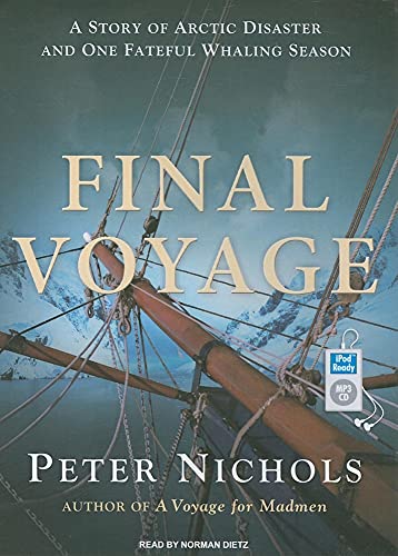 9781400162543: Final Voyage: A Story of Arctic Disaster and One Fateful Whaling Season