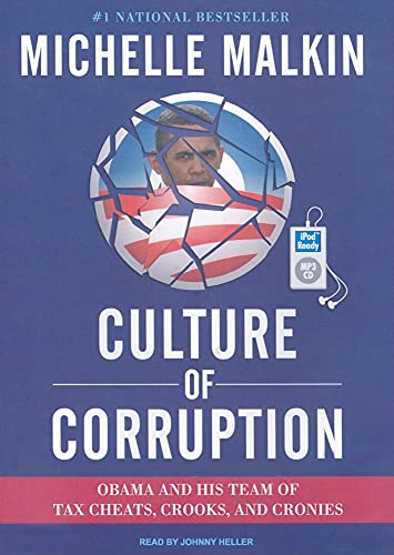 Imagen de archivo de Culture of Corruption: Obama and His Team of Tax Cheats, Crooks, and Cronies a la venta por HPB-Diamond