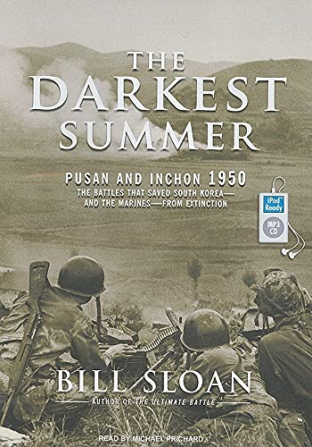 9781400163281: The Darkest Summer: Pusan and Inchon 1950: the Battles That Saved South Korea---and the Marines---from Extinction