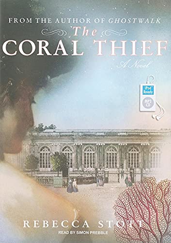 The Coral Thief: A Novel (9781400163380) by Stott, Rebecca