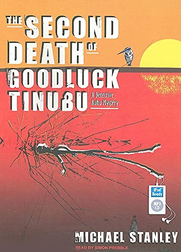 Stock image for The Second Death of Goodluck Tinubu (Detective Kubu, 2) for sale by Books From California