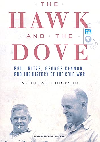 Stock image for The Hawk and the Dove: Paul Nitze, George Kennan, and the History of the Cold War for sale by The Yard Sale Store