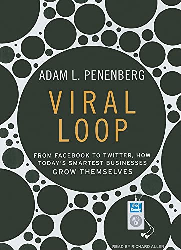 Imagen de archivo de Viral Loop: From Facebook to Twitter, How Today's Smartest Businesses Grow Themselves a la venta por The Yard Sale Store