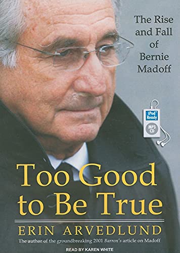 Imagen de archivo de Too Good to Be True: The Rise and Fall of Bernie Madoff a la venta por Books From California