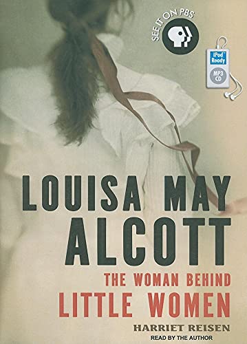 Imagen de archivo de Louisa May Alcott: The Woman Behind Little Women a la venta por The Yard Sale Store