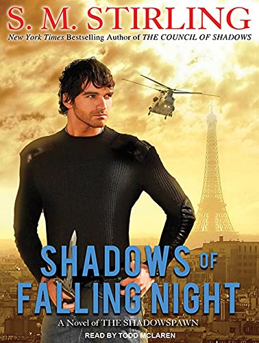 Shadows of Falling Night: A Novel of the Shadowspawn (Shadowspawn, 3) (9781400164561) by Stirling, S. M.