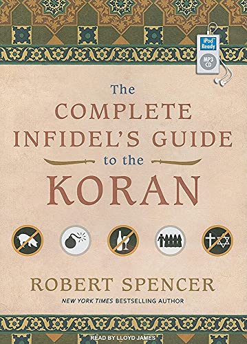 The Complete Infidel's Guide to the Koran (9781400165056) by Spencer, Robert