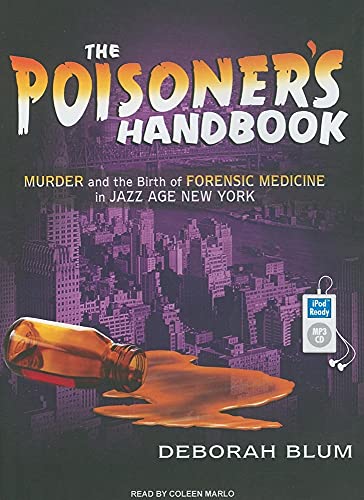 9781400165506: The Poisoner's Handbook: Murder and the Birth of Forensic Medicine in Jazz Age New York