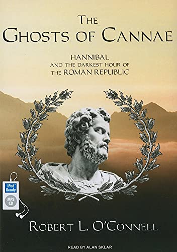 Beispielbild fr The Ghosts of Cannae: Hannibal and the Darkest Hour of the Roman Republic zum Verkauf von SecondSale