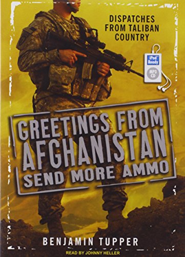 Beispielbild fr Greetings from Afghanistan, Send More Ammo zum Verkauf von Majestic Books