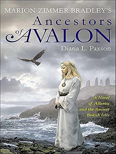 Marion Zimmer Bradley's Ancestors of Avalon (Avalon, 5) (9781400167807) by Paxson, Diana L.