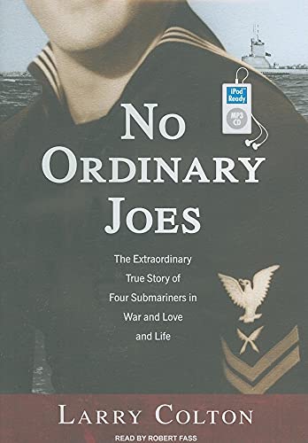 Stock image for No Ordinary Joes: The Extraordinary True Story of Four Submariners in War and Love and Life for sale by SecondSale