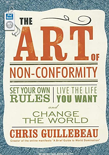 Imagen de archivo de The Art of Non-Conformity: Set Your Own Rules, Live the Life You Want, and Change the World a la venta por SecondSale