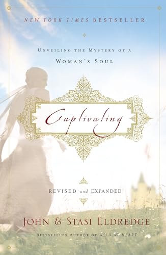 9781400200382: Captivating: Unveiling the Mystery of a Woman's Soul