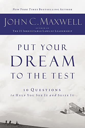 Beispielbild fr Put Your Dream to the Test: 10 Questions to Help You See It and Seize It zum Verkauf von Jenson Books Inc