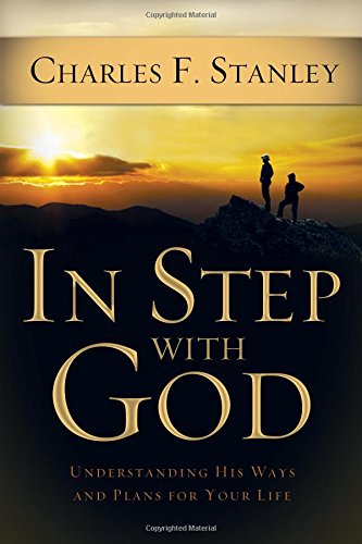 Beispielbild fr In Step With God: Understanding His Ways and Plans for Your Life zum Verkauf von SecondSale