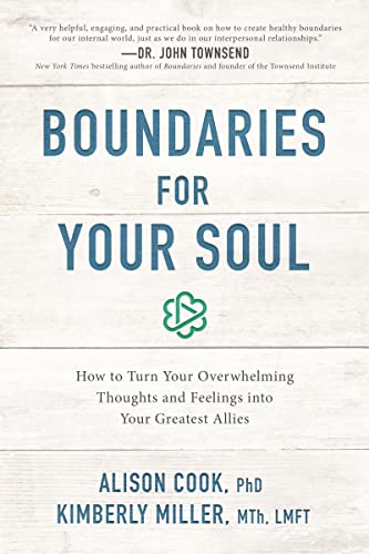 Stock image for Boundaries for Your Soul: How to Turn Your Overwhelming Thoughts and Feelings into Your Greatest Allies for sale by HPB-Ruby