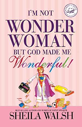 Stock image for I'm Not Wonder Woman But God Made Me Wonderful! (Women of Faith (Thomas Nelson)) for sale by SecondSale