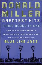 Stock image for Donald Miller Greatest Hits (Three books in One) for sale by Gulf Coast Books