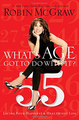 Stock image for What's Age Got to Do with It?: Living Your Healthiest and Happiest Life for sale by SecondSale