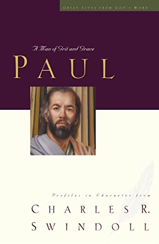 9781400202591: Paul: A Man of Grace and Grit (Great Lives)