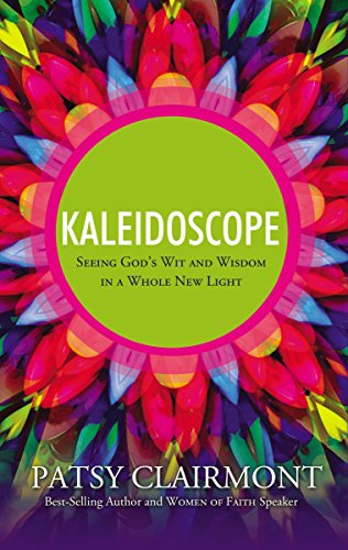 Imagen de archivo de Kaleidoscope: Seeing Gods Wit and Wisdom in a Whole New Light a la venta por Reuseabook