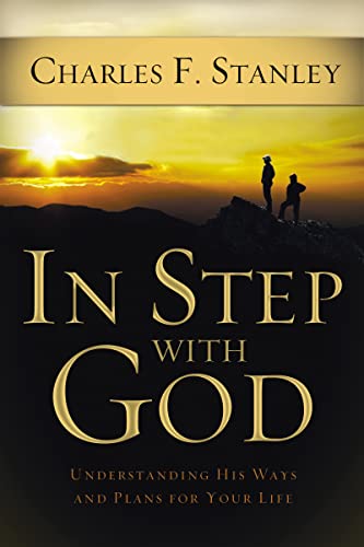 Imagen de archivo de In Step With God: Understanding His Ways and Plans for Your Life a la venta por Ergodebooks