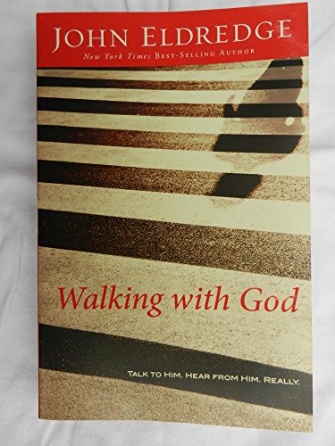 9781400202904: Walking with God: Talk to Him. Hear from Him. Really.