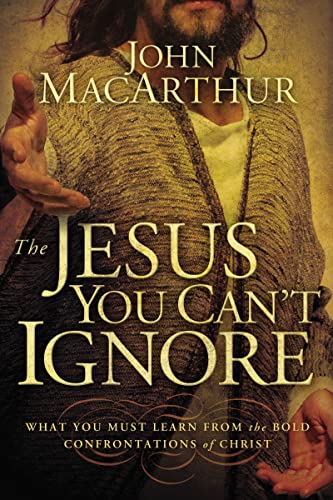 Beispielbild fr The Jesus You Can't Ignore : What You Must Learn from the Bold Confrontations of Christ zum Verkauf von Better World Books