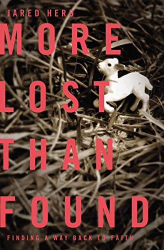Imagen de archivo de More Lost Than Found : Finding a Way Back to Faith a la venta por Better World Books