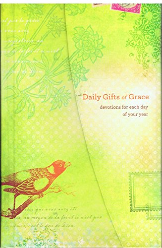 Beispielbild fr Daily Gifts of Grace : Devotions for Each Day of Your Year zum Verkauf von Better World Books