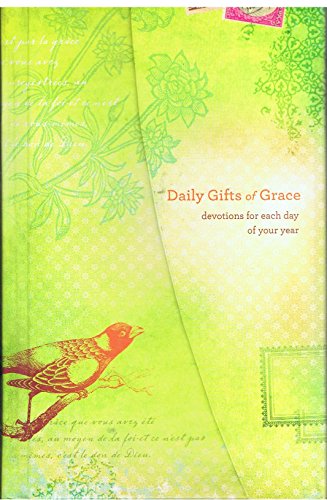 Imagen de archivo de Daily Gifts of Grace : Devotions for Each Day of Your Year a la venta por Better World Books