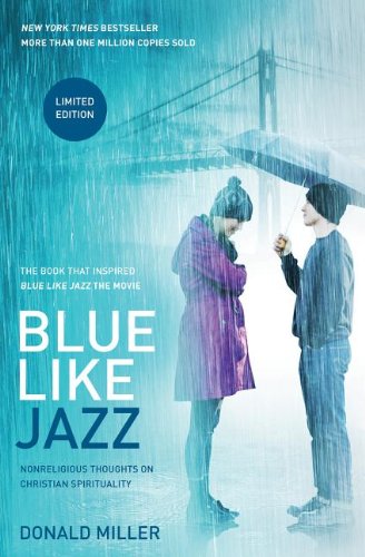 9781400204595: Blue Like Jazz: Movie Edition: Nonreligious Thoughts on Christian Spirituality