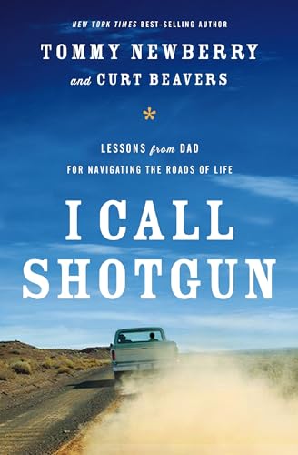 Stock image for I Call Shotgun: Lessons from Dad for Navigating the Roads of Life for sale by SecondSale