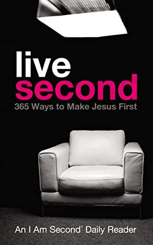 Beispielbild fr Live Second: 365 Ways to Make Jesus First (I Am Second Daily Readers) zum Verkauf von Wonder Book