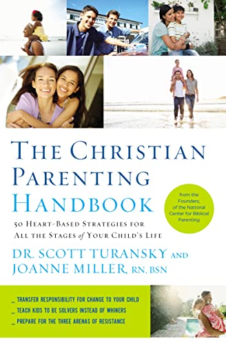 Stock image for The Christian Parenting Handbook: 50 Heart-Based Strategies for All the Stages of Your Child's Life for sale by SecondSale