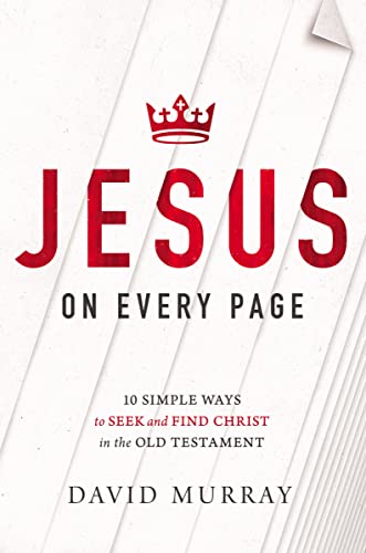 Beispielbild fr Jesus on Every Page : 10 Simple Ways to Seek and Find Christ in the Old Testament zum Verkauf von Better World Books