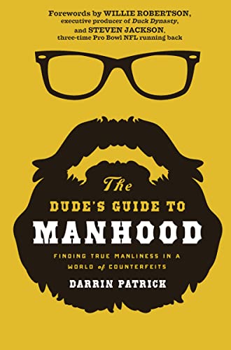 Stock image for The Dude's Guide to Manhood: Finding True Manliness in a World of Counterfeits for sale by London Bridge Books