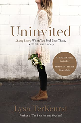 Beispielbild fr Uninvited : Living Loved When You Feel Less Than, Left Out, and Lonely zum Verkauf von Better World Books