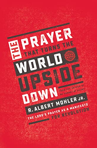 Imagen de archivo de The Prayer That Turns the World Upside Down: The Lord's Prayer as a Manifesto for Revolution a la venta por ThriftBooks-Atlanta