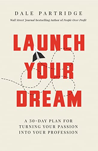 Beispielbild fr Launch Your Dream: A 30-Day Plan for Turning Your Passion into Your Profession zum Verkauf von SecondSale